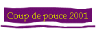 Coup de pouce 2001