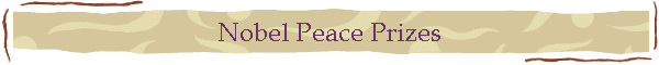 Nobel Peace Prizes