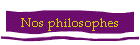 Nos philosophes